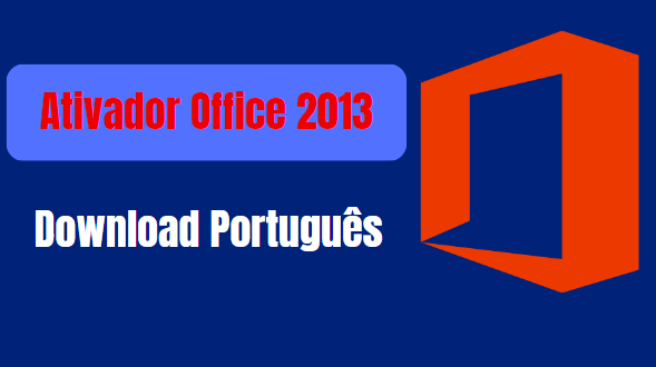 Ativador Office 2013 [Português]