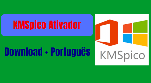 Baixar! KMSPico Ativador Download [Office + Windows]