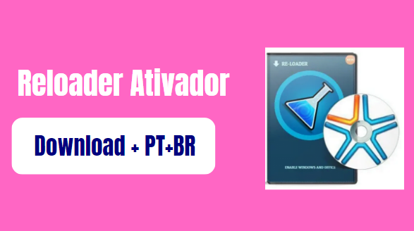 Reloader Ativador 2024 Download